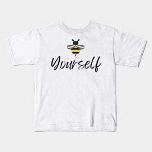 Bee Yourself Kids T-Shirt